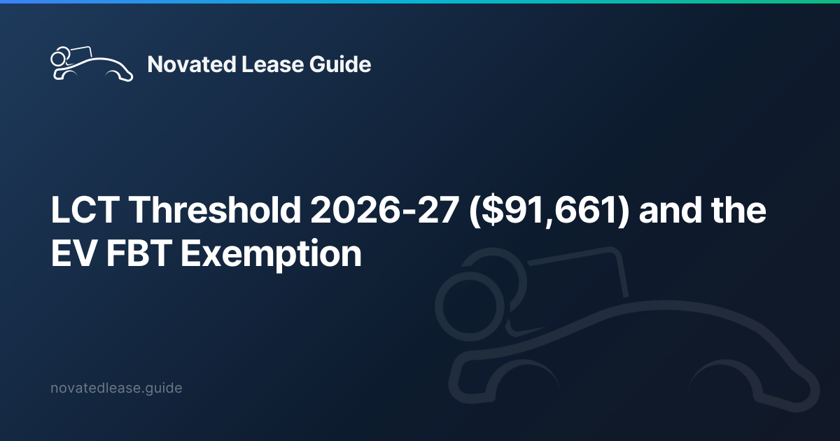 Insurance Tax Reference Guide LCT Threshold 2026-27 ($91,661) and the EV FBT Exemption — Novated ...